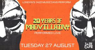 20 Years of Madvillainy at HERE at Outernet on Tuesday 27th August 2024