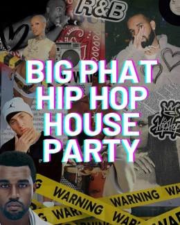 Big Phat Hip Hop House Party at Queen of Hoxton on Friday 16th August 2024