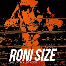 Roni size at Phonox on Saturday 24th August 2024